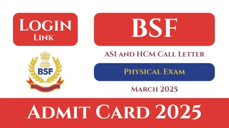 BSF Admit Card 2025: ASI and HCM Call Letter for Physical Exam